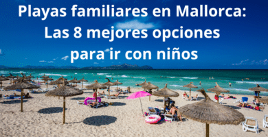 Playas familiares en Mallorca Las 8 mejores opciones para ir con niños